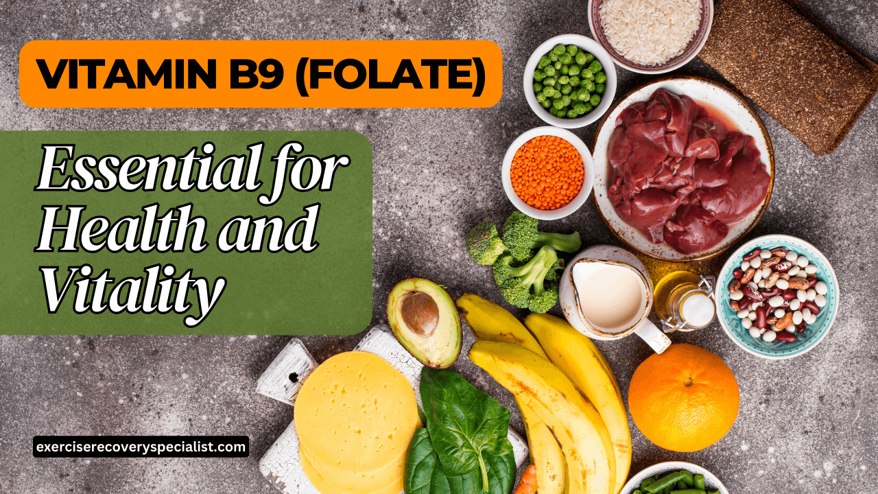 Vitamin B9 (Folate) Essential for Health and Vitality